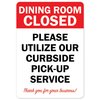 Signmission Public Safety, 10" Height, Decal, 14" x 10", Dining Room Closed Utilize Our Curbside Pick Up Service OS-NS-D-1014-25536